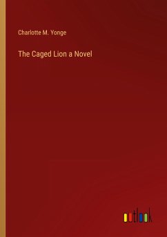 The Caged Lion a Novel
