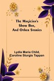 The Magician's Show Box, and Other Stories