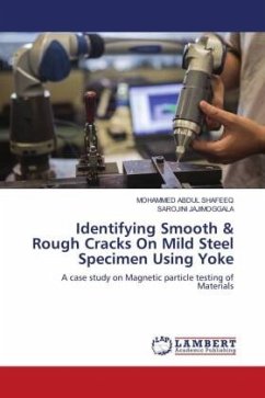 Identifying Smooth & Rough Cracks On Mild Steel Specimen Using Yoke - ABDUL SHAFEEQ, MOHAMMED;Jajimoggala, Sarojini