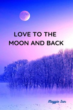 Cover Love to the Moon and Back (eBook, ePUB)
