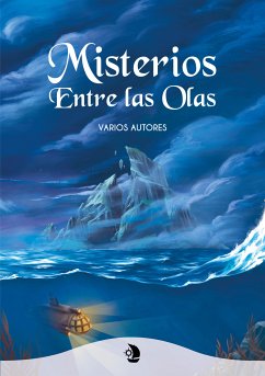 Misterios entre las olas (eBook, ePUB) - Martínez, Alejandra; Isla, Talita; Morales, Laura Martín; Ramírez, Rocío Galeote; Elorza, Urtzi; Velasco, Ana M.; Mancera, David; Colón, María Alonso; Ramírez, Yaiza Sevillano; Ramírez, Yaiza Sevillano; Ysella, Loren; Reenberg, Erik