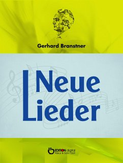 Neue Lieder (eBook, PDF) - Branstner, Gerhard