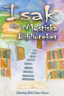 Isak och det mystiska biblioteket - Blasco, Sebastian Abdul-Salam