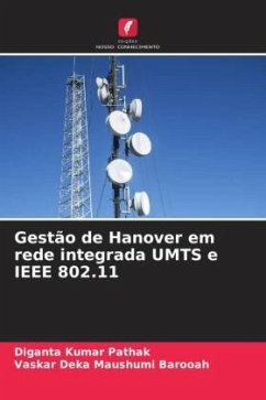 Gestão de Hanover em rede integrada UMTS e IEEE 802.11 - Pathak, Diganta Kumar;Maushumi Barooah, Vaskar Deka