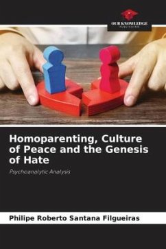 Homoparenting, Culture of Peace and the Genesis of Hate - Santana Filgueiras, Philipe Roberto