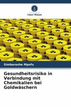 Gesundheitsrisiko in Verbindung mit Chemikalien bei Goldwäschern - Mpofu, Simbarashe