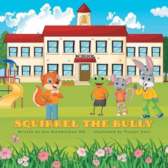 Squirrel the Bully - Ahimbisibwe, Asa