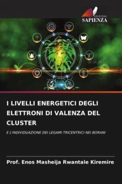 I LIVELLI ENERGETICI DEGLI ELETTRONI DI VALENZA DEL CLUSTER - Kiremire, Prof. Enos Masheija Rwantale