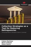 Collection Strategies as a Tool for Reducing Delinquencies