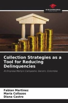 Collection Strategies as a Tool for Reducing Delinquencies - Martinez, Fabian;Collazos, María;Castro, Diana