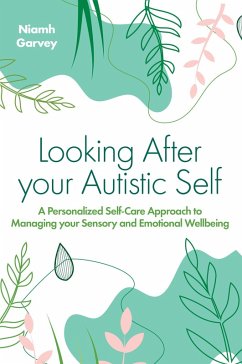 Looking After Your Autistic Self (eBook, ePUB) - Garvey, Niamh