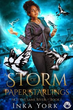 A Storm of Paper Starlings (Not the Same River, #1) (eBook, ePUB) - York, Inka