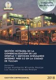 Gestión hotelera en la comercialización de las ofertas y servicios empleando internet web 2.0 en la ciudad de Tulcán (eBook, PDF)