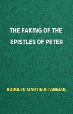 The Faking of the Epistles of Peter (eBook, ePUB) - Vitangcol, Rodolfo Martin