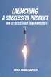 Launching a Successful Product! How to... - Bild 1