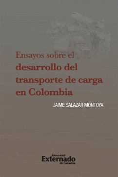 Cover Ensayos sobre el desarrollo del transporte de carga en Colombia (eBook, PDF)