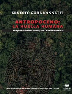 Antropoceno: la huella humana (eBook, ePUB) - Nannetti, Ernesto Guhl