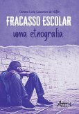 Fracasso escolar: uma etnografia (eBook, ePUB)