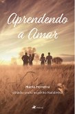 Aprendendo a amar (eBook, ePUB)