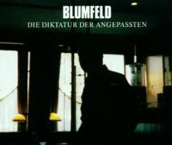 Diktatur der Angepassten - Blumfeld
