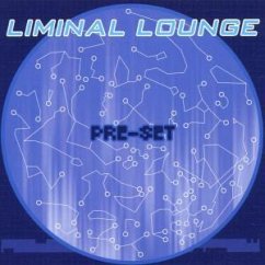 Pre-Set - Liminal Lounge