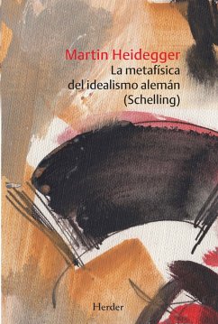 La metafísica del idealismo alemán (Schelling) (eBook, ePUB) - Heidegger, Martin