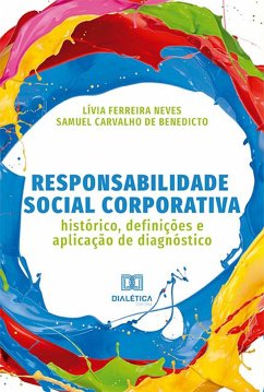 Responsabilidade Social Corporativa (eBook, ePUB) - Neves, Lívia Ferreira; Benedicto, Samuel Carvalho de