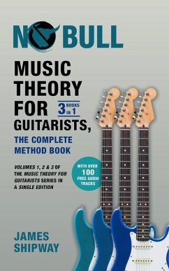 Music Theory for Guitarists, the Complete Method Book (eBook, ePUB) - Shipway, James