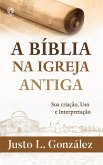 A Bíblia na Igreja Antiga (eBook, ePUB)
