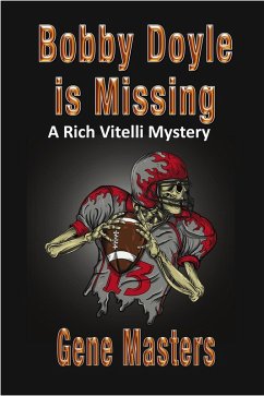 Bobby Doyle is Missing: A Rich Vitelli Mystery (eBook, ePUB) - Masters, Gene