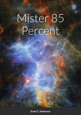Mister 85 Percent (eBook, ePUB)