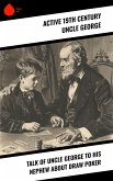 Talk of Uncle George to His Nephew about Draw Poker (eBook, ePUB) Talk of Uncle George to His Nephew about Draw Poker (eBook, ePUB)