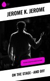 On the Stage--and Off (eBook, ePUB)