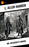 Mr. Wycherly's Wards (eBook, ePUB) Mr. Wycherly's Wards (eBook, ePUB)