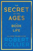 The Secret of the Ages - The Book of Life - All Seven Volumes in One (eBook, ePUB)