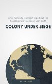 Colony Under Siege (eBook, ePUB)