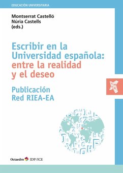 Escribir en la Universidad española: entre la realidad y el deseo (eBook, ePUB) - Castelló, Montserrat; Castells, Núria