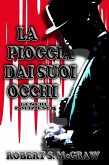 La Pioggia Dai Suoi Occhi (THRILLER) (eBook, ePUB)