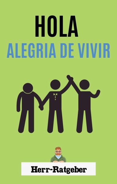 hola alegría de vivir (eBook, ePUB) hola alegría de vivir (eBook, ePUB)