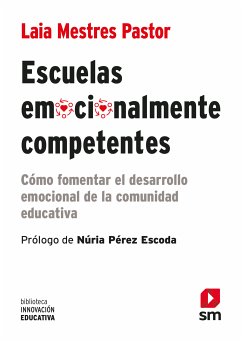 Escuelas emocionalmente competentes (eBook, ePUB) - Mestres Pastor, Laia