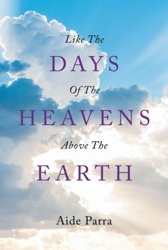 Like The Days of the Heavens above the Earth (eBook, ePUB) - Parra, Aide
