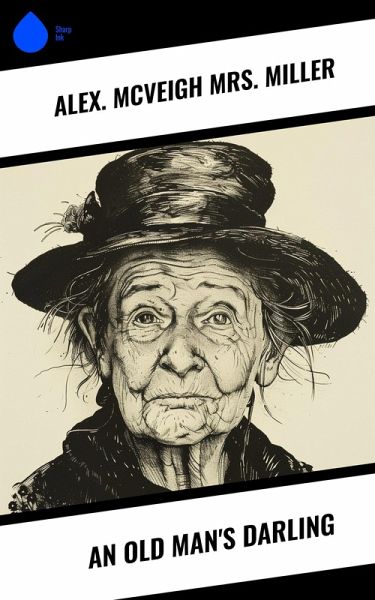An Old Man's Darling (eBook, ePUB) An Old Man's Darling (eBook, ePUB)