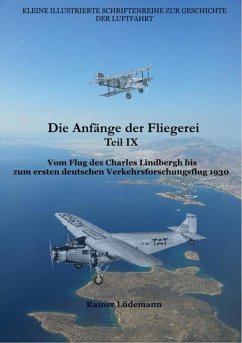 Die Anfänge der Fliegerei Teil IX (eBook, ePUB) - Lüdemann, Rainer