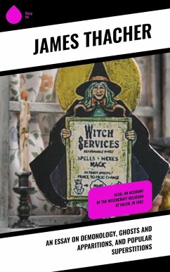 An Essay on Demonology, Ghosts and Apparitions, and Popular Superstitions (eBook, ePUB) - Thacher, James