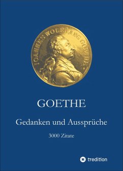 Goethe. Gedanken und Aussprüche (eBook, ePUB) - Goethe, Johann Wolfgang