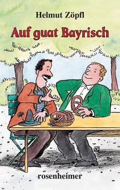 Auf guat Bayrisch (eBook, ePUB) - Zöpfl, Helmut