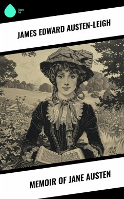 Memoir of Jane Austen (eBook, ePUB) - Austen-Leigh, James Edward