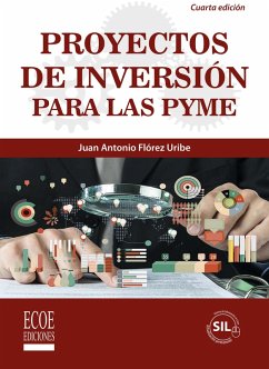 Proyectos de inversión para las PYME - 4ta edición (eBook, PDF) - Flórez Uribe, Juan Antonio