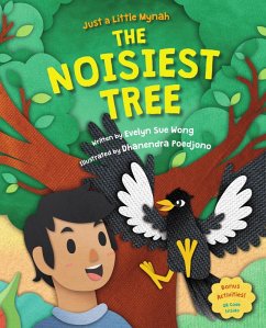 Just a Little Mynah (Book 3): The Noisiest Tree (eBook, ePUB) - Wong, Evelyn Sue