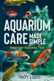 Aquarium Care Made Simple (eBook, ePUB)